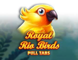 Royal Rio Birds Pull Tabs PokerStars